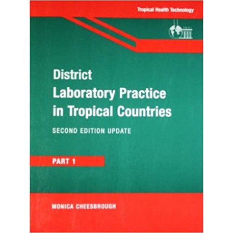 DISTRICT LABORATORY PRACTICE IN TROPICAL COUNTRIES: PART-1 2ed (SAE)-CHEESBROUGH-Cambridge University Press-9780521135177  (PB)