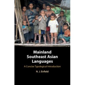 Mainland Southeast Asian Languages-A Concise Typological Introduction-ENFIELD-Cambridge University Press-9780521152426  (PB)