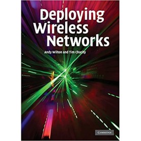 Deploying Wireless Networks South Asian Ed.-WILTON-Cambridge University Press-9780521181921