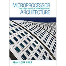 Microprocessor Architecture South Asian Edition-Baer-Camridge University Press-9780521187350
