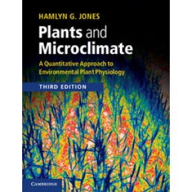 Plants and Microclimate-JONES-Cambridge University Press-9780521279598