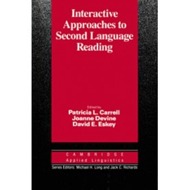 INTERACTIVE APPROACHES TO SECOND LANGUAGE READING-PATRICIA CARRELL-Cambridge University Press-9780521358743