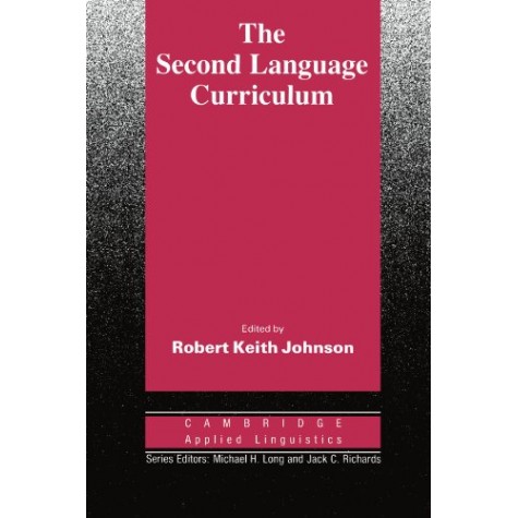THE SECOND LANGUAGE CURRICULUM-JOHNSON-Cambridge University Press-9780521369619