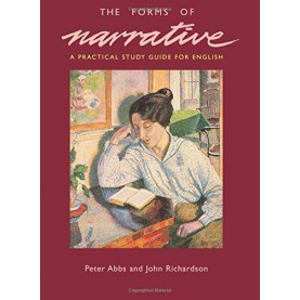 THE FORMS OF NARRATIVE : A PRACTICAL STUDY GUIDE  FOR ENGLISH-PETER ABBS & JOHN RICHARDSON-Cambridge University Press-9780521371599