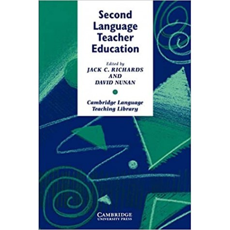 SECOND LANGUAGE TEACHER EDUCATION-RICHARDS-Cambridge University Press-9780521387798