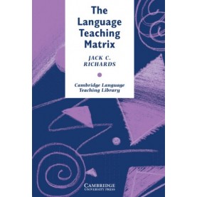 THE LANGUAGE TEACHING MATRIX-RICHARDS-Cambridge University Press-9780521387941