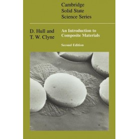 INTRODUCTION TO COMPOSITE MATERIALS 2ED-T.W.CLYNE & D.HULL-Cambridge University Press-9780521388559