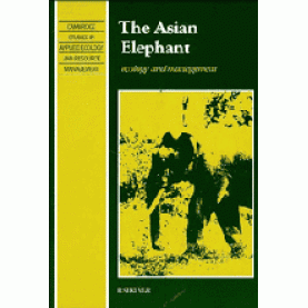 THE ASIAN ELEPHANT-SUKUMAR-Cambridge University Press-9780521437585  (PB)