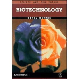 BIOTECHNOLOGY-BERYL MORRI-Cambridge University Press-9780521437851