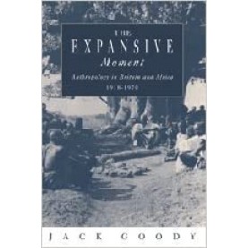 THE EXPANSIVE MOMENT-Goody-Cambridge University Press-9780521456661