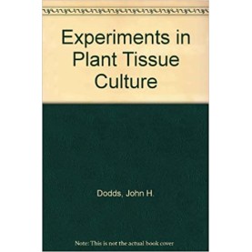 EXPERIMENTS IN PLANT TISSUE CULTURE3RD EDITION-Dodds/Roberts-9780521478922