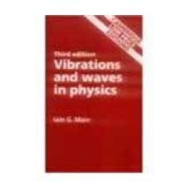VIBRATIONS AND WAVES IN PHYSICS 3/E (CLPE) (South Asian edition)