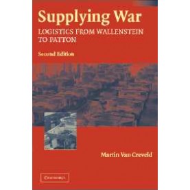 SUPPLYING WAR   2/E-CREVELD-Cambridge University Press-9780521546577  (PB)