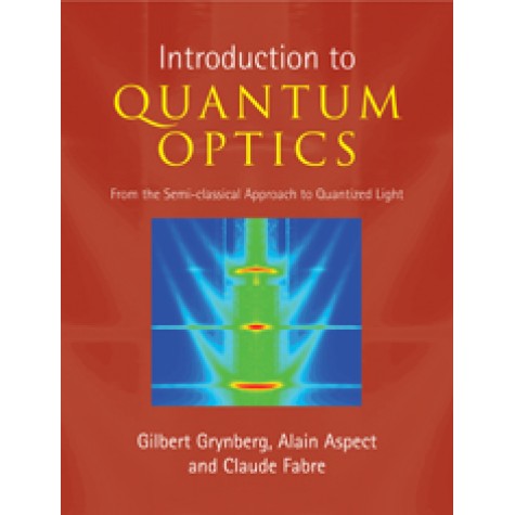 Introduction to Quantum Optics-GILBERT-Cambridge University Press-9780521551120