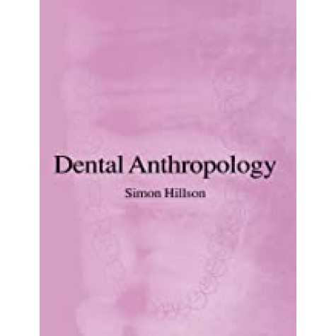 DENTAL ANTHROPOLOGY-HILLSON-Cambridge University Press-9780521564397
