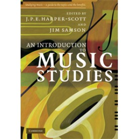 AN INTRODUCTION TO MUSIC STUDIES-HARPER-SCOTT-Cambridge University Press-9780521603805