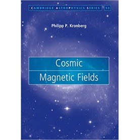 Cosmic Magnetic Fields-Kronberg-Cambridge University Press-9780521631631