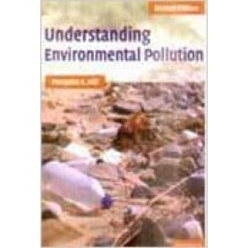 UNDERSTANDING ENVIRONMENTAL POLLUTION-Hill-Cambridge University Press-9780521670388
