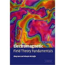 Electromagnetic Field Theory of Fundamentals-GURU-Cambridge University Press-9780521670425