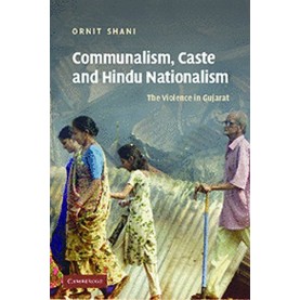 COMMUNALISM,CASTE AND HINDU NATIONALISM,SHANI,Cambridge University Press,9780521727532,