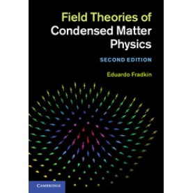 Field Theories of Condensed Matter Physics-Fradkin-Cambridge University Press-9780521764445