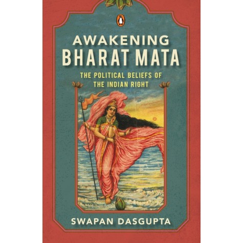 Awakening Bharat Mata: The Political Beliefs Of The Indian Right-Penguin-9780670091690