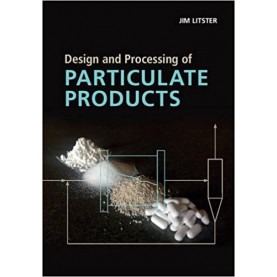 Design and Processing of Particulate Products-Jin Litster-Cambridge University Press-9781107007376