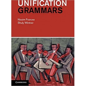 Unification Grammars-Francez-Cambridge University Press-9781107014176