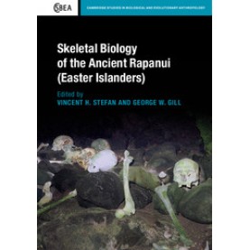 Skeletal Biology of the Ancient Rapanui (Easter Islanders)-STEFAN-Cambridge University Press-9781107023666 (HB)