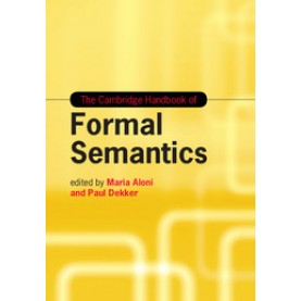 The Cambridge Handbook of Formal Semantics-Maria Aloni-Cambridge University Press-9781107028395