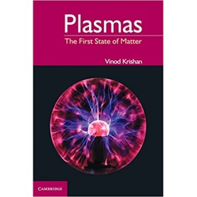 Plasmas: The First State of Matter-KRISHAN-Cambridge University Press-9781107037571