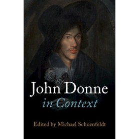 John Donne in Context,Michael Schoenfeldt,Cambridge University Press,9781107043503,