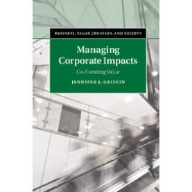 Managing Corporate Impacts-Co-Creating Value-Griffin-Cambridge University Press-9781107058675 (HB)