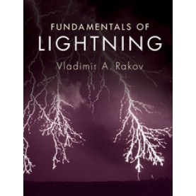 Fundamentals of Lightning-RAKOV-Cambridge University Press-9781107072237 (HB)