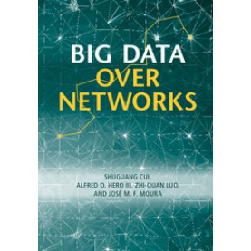 Big Data over Networks-Cui-Cambridge University Press-9781107099005