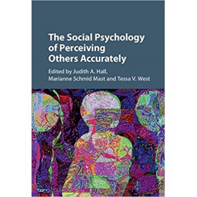 The Social Psychology of Perceiving Others Accurately-Judith A. Hall-Cambridge University Press-9781107101517