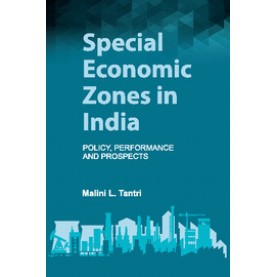 Special Economic Zones in India: Policy, Performance and Prospects-Malini L. Tantri-Cambridge University Press-9781107109544 (HB)
