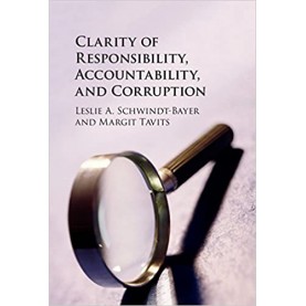 Clarity of Responsibility, Accountability, and Corruption-Schwindt-Bayer-Cambridge University Press-9781107127647