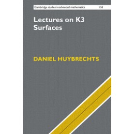 Lectures on K3 Surfaces-Daniel Huybrechts-Cambridge University Press-9781107153042