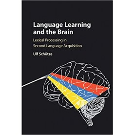 Language Learning and the Brain-Ulf Schutze-Camridge University Press-9781107158450