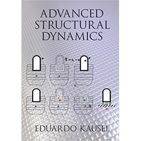 Advanced Structural Dynamics-Eduardo Kausel-Cambridge University Press-9781107171510