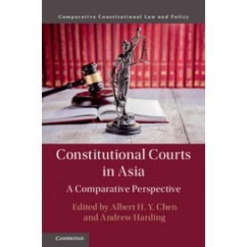 Constitutional Courts in Asia-CHEN-Cambridge University Press-9781107195080
