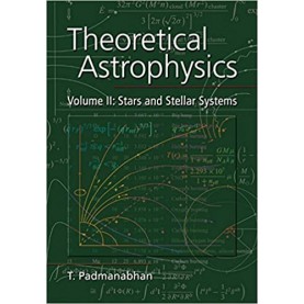 Theoretical Astrophysics Vol 2 South Asian Editon-Stars and Stellar System-PADMANABHAN-Cambridge University Press-9781107400603