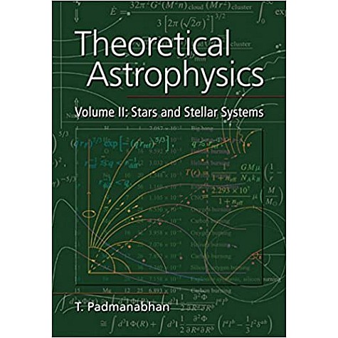 Theoretical Astrophysics Vol 2 South Asian Editon-Stars and Stellar System-PADMANABHAN-Cambridge University Press-9781107400603