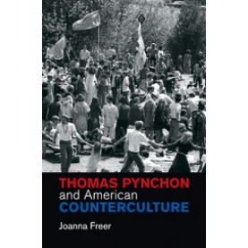 Thomas Pynchon and American Counterculture- Joanna Freer, University of Sussex-CAMBRIDGE UNIVERSITY PRESS-9781107429710
