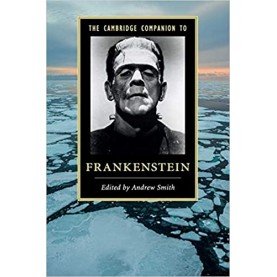 The Cambridge Companion to Frankenstein-Andrew Smith-Cambridge University Press-9781107450608
