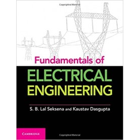 Fundamentals of Electrical Engineering-Subodh Behari Lal Seksena-Cambridge University Press-9781107464353