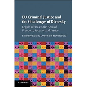 EU Criminal Justice and the Challenges of Diversity-COLSON-Cambridge University Press-9781107480247