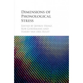 Dimensions of Phonological Stress,Edited by Jeffrey Heinz , Rob Goedemans , Harry van der Hulst,Cambridge University Press,9781107501140,