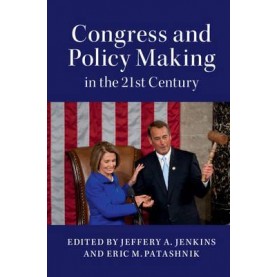 Congress and Policy Making in the 21st Century-JENKINS-Cambridge University Press-9781107565555